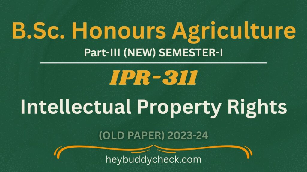 IPR-311 Intellectual Property Rights (Old paper) 2023-24 (New)