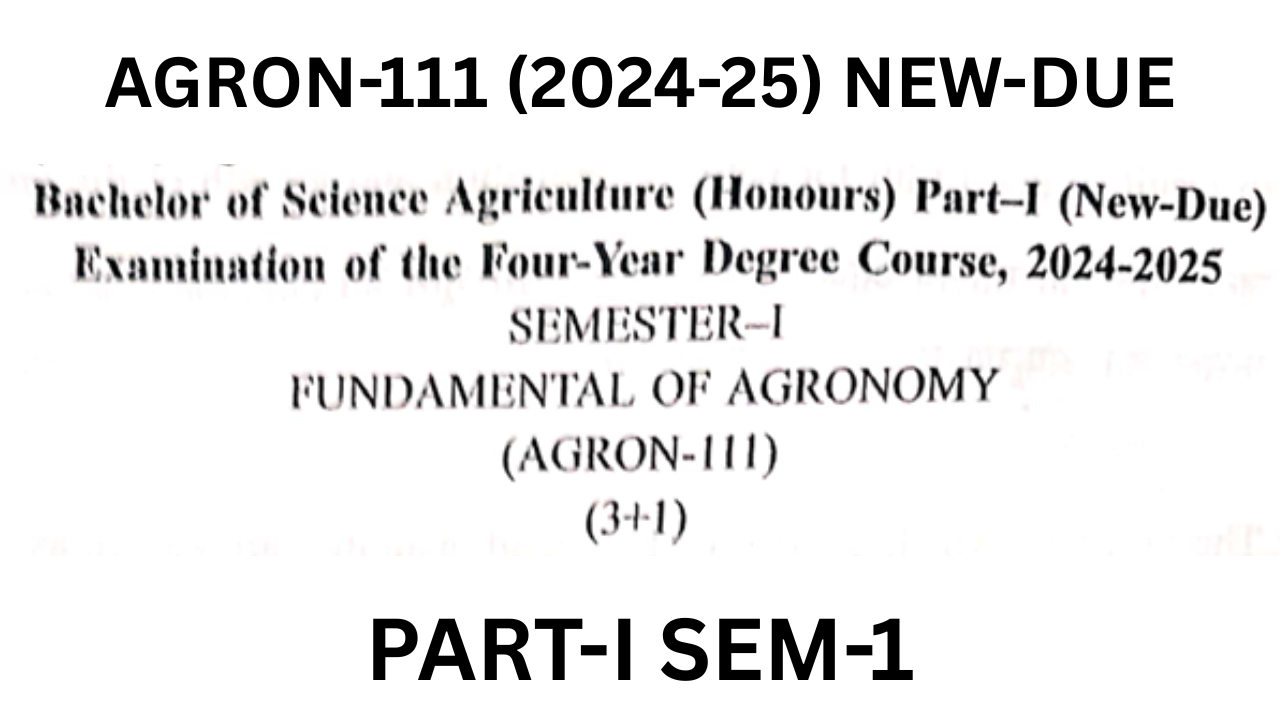 AGRON-111 Fundamentals of Agronomy (Old paper) 2024-25