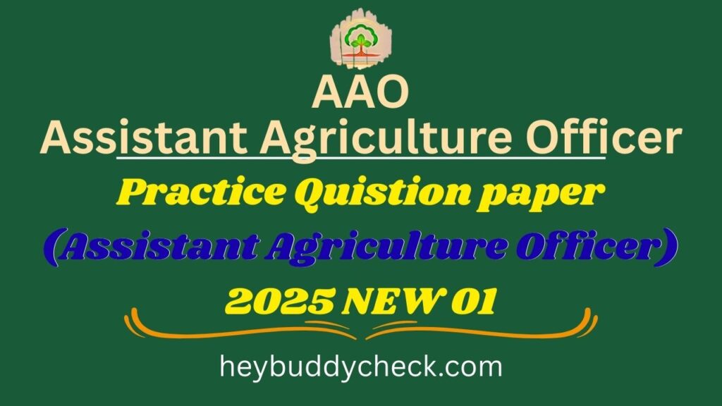 Practice Quistion paper AAO (Assistant Agriculture Officer) 2025 NEW 01