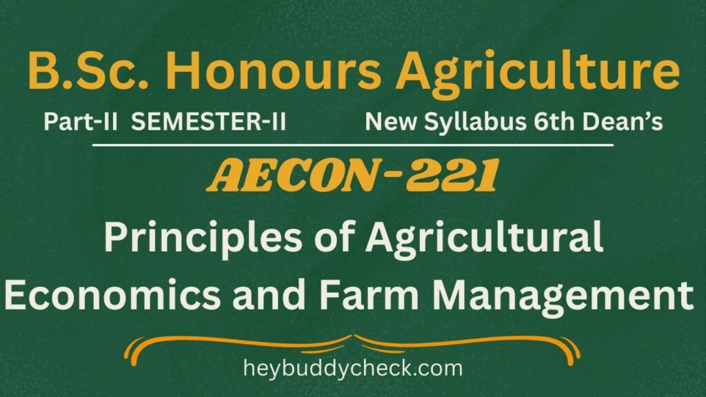 AECON-221 Principles of Agricultural Economics and Farm Management New Syllabus 6th Dean’s