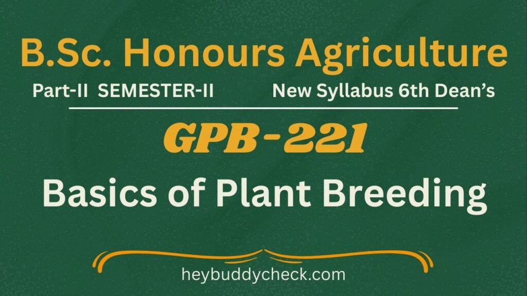GPB-221 Basics of Plant Breeding New Syllabus 6th Dean’s