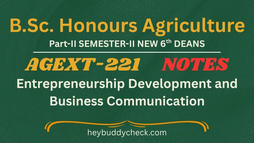 AGEXT-221 Notes Entrepreneurship Development and Business Communication (New Syllabus – 6th Dean’s)